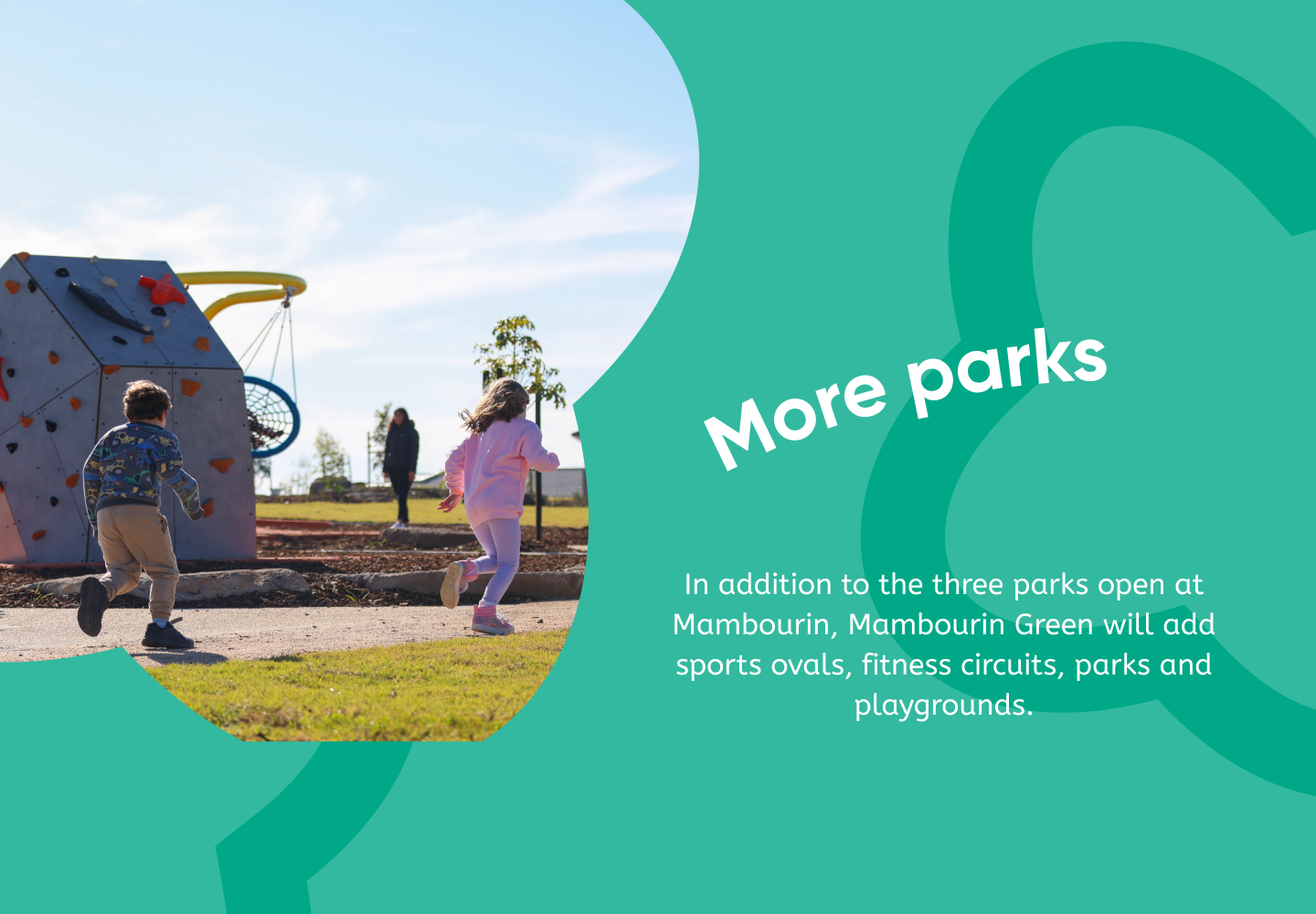 More parks - sports ovals, fitness circuits, and playgrounds